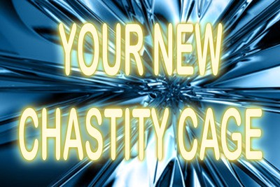 YOUR NEW CHASTITY CAGE - AUDIO