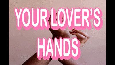 YOUR LOVER'S HANDS