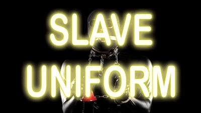 SLAVE UNIFORM