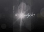Bbc Blowjob Uncensored
