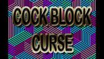 Cock Block Curse
