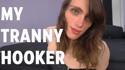 You're my Tranny Hooker!
