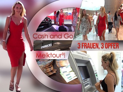 Cash and Go Melktour³! 3 Frauen, 3 Opfer