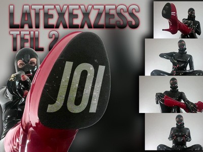 Latex Exzess 2- JOI
