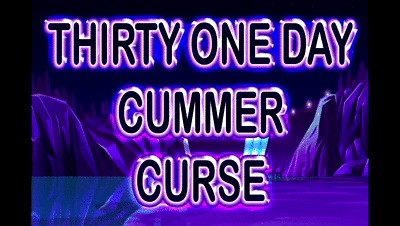THIRTY ONE DAY CUMMER CURSE - AUDIO